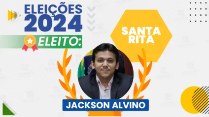 Jackson Alvino é eleito Prefeito de Santa Rita