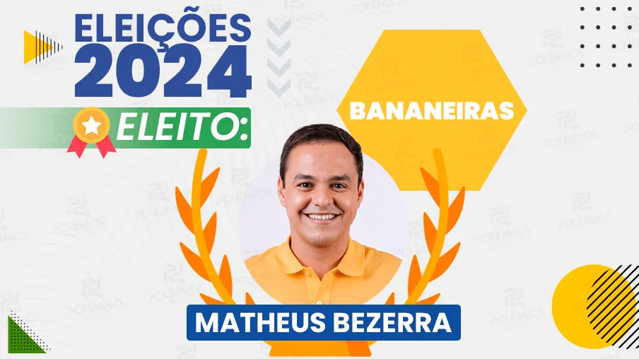 Matheus Bezerra é reeleito prefeito de Bananeiras