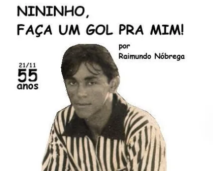 MEMÓRIA DO BOTAFOGO PARAIBANO: Nininho, o Fiapo de Ouro - Por Raimundo Nóbrega