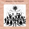 Parahyba e Suas Histórias: Festa de Reis, antiga folia pessoense - Por Sérgio Botelho