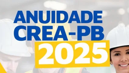 Anuidade 2025 para profissionais do Crea-PB está disponível com desconto de 15% até o dia 31 de janeiro