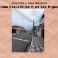 PARAHYBA E SUAS HISTÓRIAS: O clube Esquadrilha V - Por Sérgio Botelho