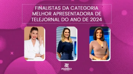 MELHORES DO ANO: conheça as finalistas da categoria 'Melhor apresentadora de telejornal de 2024'