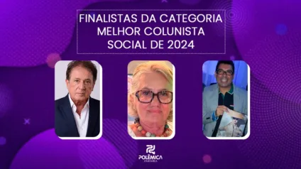 Conheça os finalistas dos Melhores do Ano na categoria "MELHOR COLUNISTA SOCIAL DO ANO DE 2024"