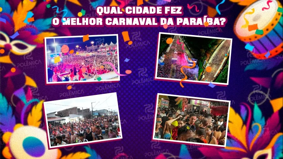 ENQUETE: qual cidade fez o melhor carnaval da Paraíba? - VOTE